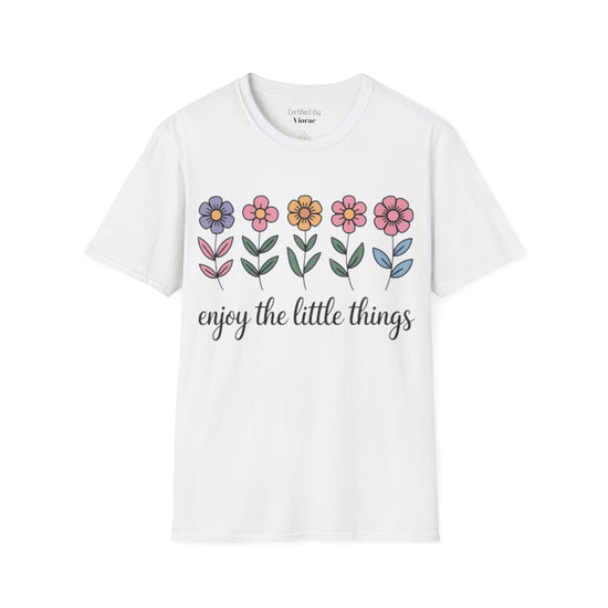 Floral Quote T-Shirt - "Enjoy the Little Things" - Perfect for Spring, Gift for Her, Everyday Wear, Casual Style, Nature Lover